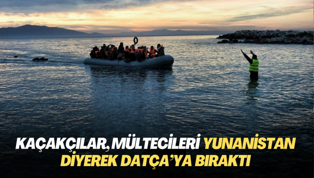 Kaçakçılar, bir grup mülteciyi Yunanistan diyerek Datça’ya bıraktı