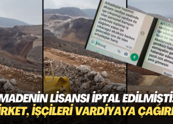 Madenin lisansı iptal edilmişti: Şirket, işçileri vardiyaya çağırdı