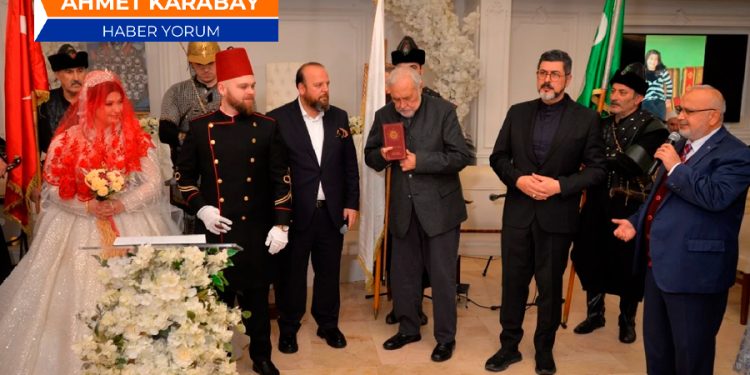 Osmanlı düğününden 28 Şubat çıkarma çabası