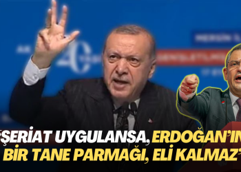 Özgür Özel: Şeriat uygulansa, Erdoğan’ın bir tane parmağı, eli kalmaz