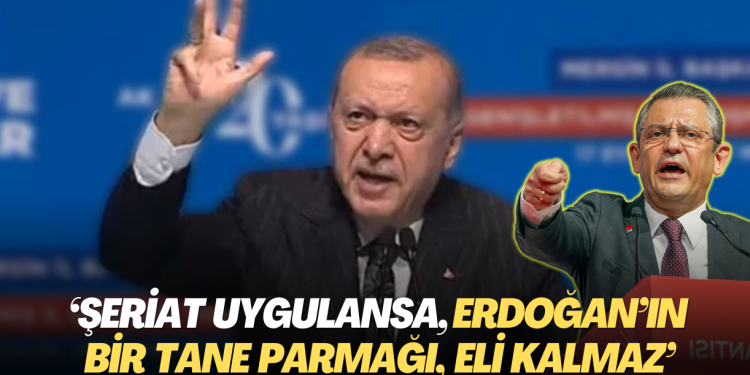 Özgür Özel: Şeriat uygulansa, Erdoğan’ın bir tane parmağı, eli kalmaz