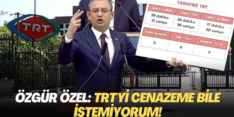 Özgür Özel: TRT’yi cenazeme bile istemiyorum