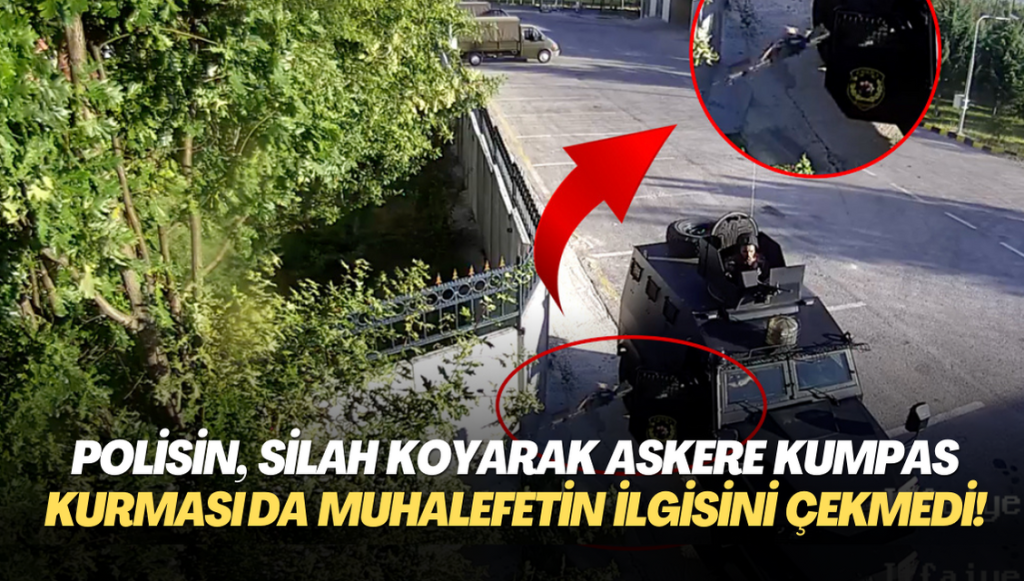 Polisin, Jandarma’nın bahçesine silah atarak askere kumpas kurması da muhalefetin ilgisini çekmedi!