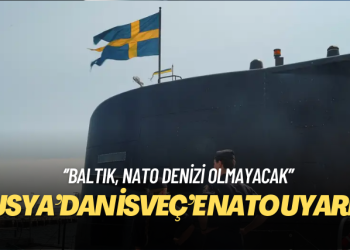 Rusya’dan İsveç’e NATO uyarısı