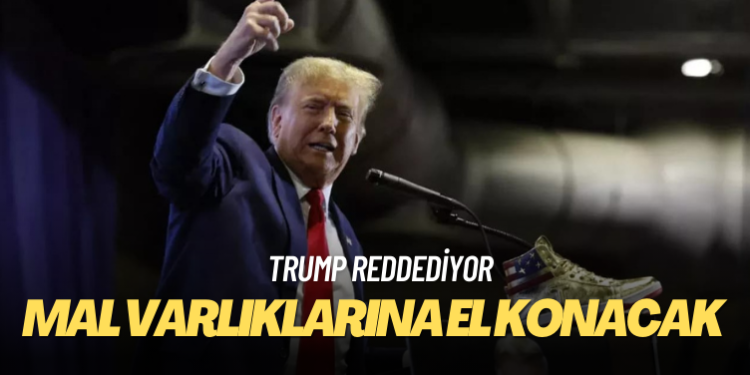 Trump cezayı ödemezse mal varlıklarına el konacak