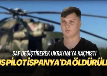 Ukrayna’ya kaçan Rus pilot İspanya’da öldürüldü