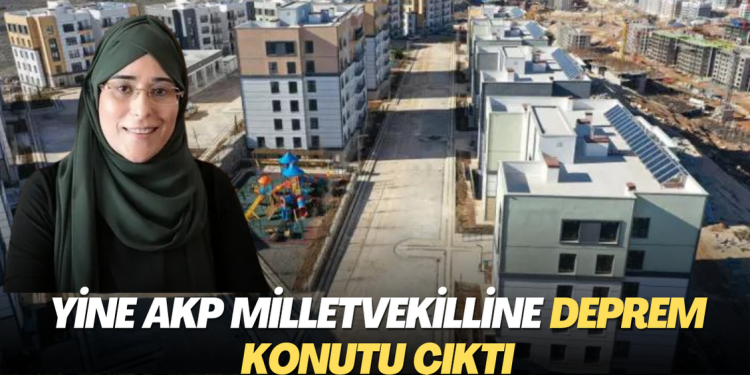 Yine AKP milletvekilline Deprem konutu çıktı