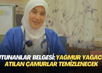 ‘Tutunanlar’ belgesi; Yağmur yağacak atılan çamurlar temizlenecek