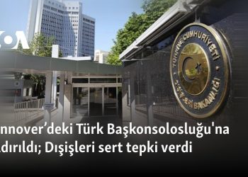 Almanya’da Türk Başkonsolosluğu’na saldırıya Dışişleri Bakanlığı’ndan tepki