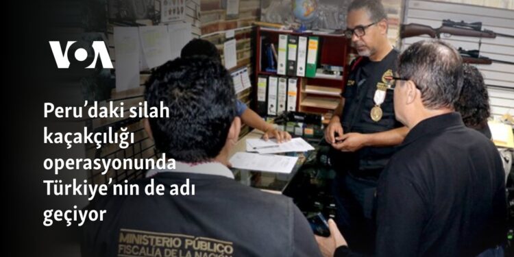 Peru’daki silah kaçakçılığı operasyonunda Türkiye’nin de adı geçiyor