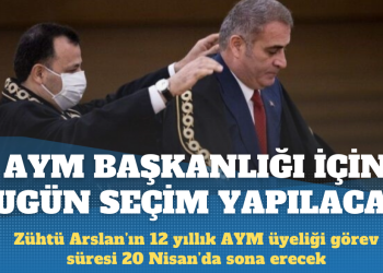 12 yıllık görev süresi dolan Zühtü Arslan yerine AYM Başkanlığı için bugün seçim yapılacak