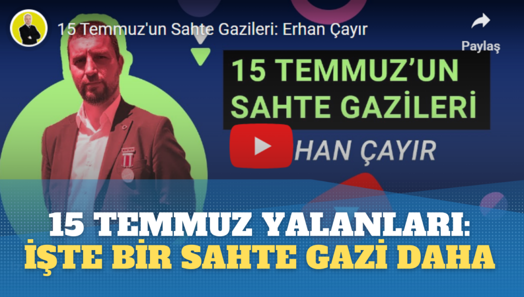 15 Temmuz yalanları: Bir sahte gazi daha ortaya çıktı