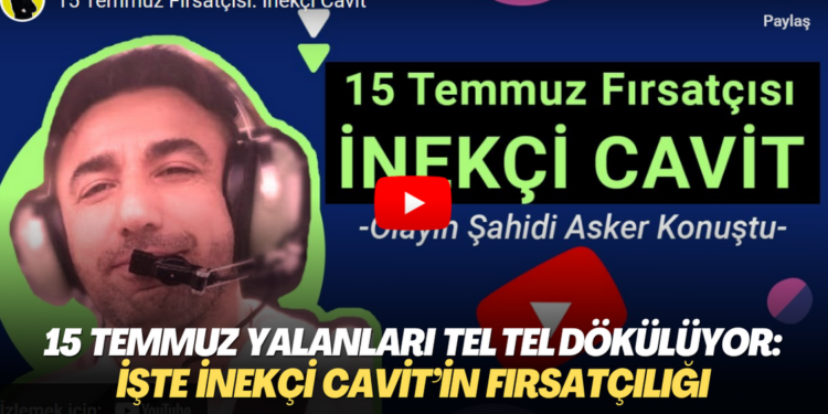 15 Temmuz yalanları tel tel dökülüyor: İşte İnekçi Cavit’in fırsatçılığı