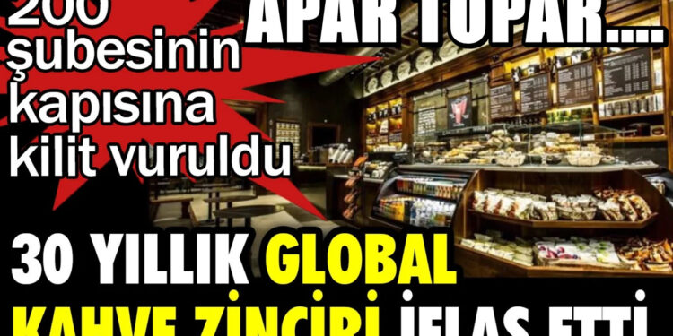200 şubesi kapatıldı! 30 yıllık global kahve zinciri iflas başvurusu yaptı