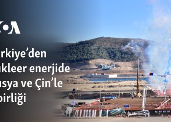 Türkiye’den nükleer enerjide Rusya ve Çin’le işbirliği
