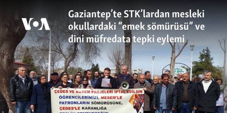 Gaziantep’te STK’lardan mesleki okullardaki “emek sömürüsü” ve dini müfredata tepki eylemi