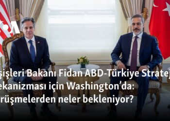 Dışişleri Bakanı Fidan ABD-Türkiye Stratejik Mekanizması için Washington’da: Görüşmelerden neler bekleniyor?