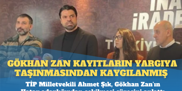 Ahmet Şık: Gökhan Zan kayıtların yargıya taşınmasından kaygılanmış