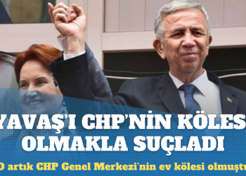 Akşener Yavaş’ı CHP’nin kölesi olmakla suçladı