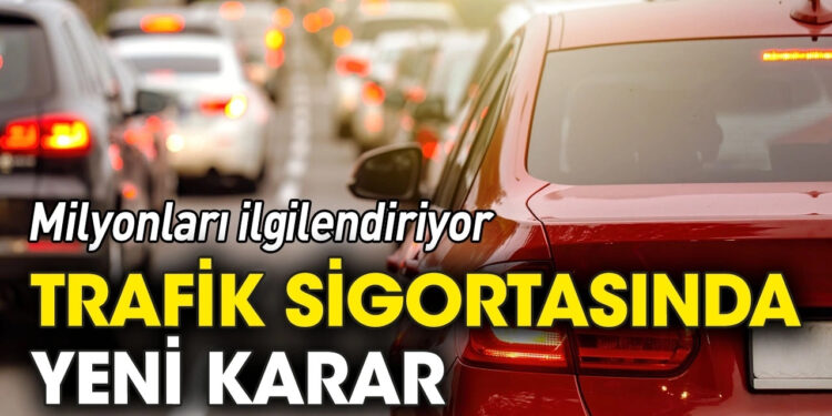 Araç sigortası için kritik karar... 81 ildeki araç sahiplerini ilgilendiriyor