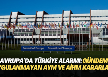 Avrupa’da Türkiye alarmı: Uygulanmayan AYM ve AİHM kararları raporlaştırıldı