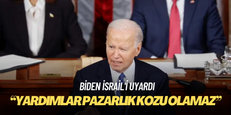 Biden İsrail’i uyardı: Yardımlar pazarlık kozu olamaz