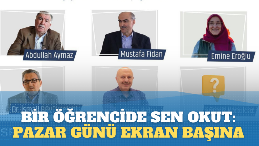 Bir öğrencide sen okut: Pazar günü ekran başına