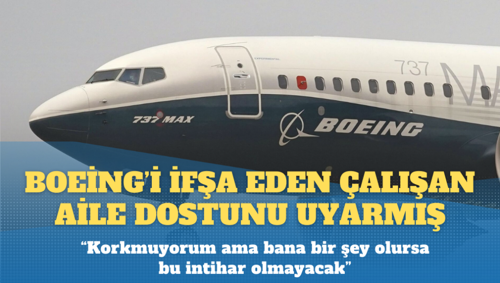 Boeing’i ifşa ettikten sonra ‘ölü bulunan’ 32 yıllık eski Boeing çalışanı bir aile dostunu uyarmış