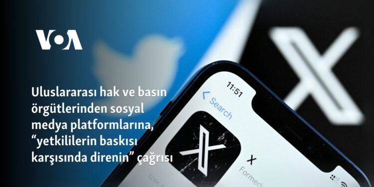 Uluslararası hak ve basın örgütlerinden sosyal medya platformlarına, “yetkililerin baskısı karşısında direnin” çağrısı