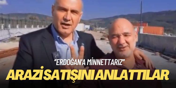 Çömez’i AKP’li vekil sanıp arazi satışını anlattılar: Erdoğan’a minnettarız