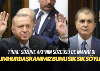 Erdoğan’ın ‘final’ sözüne AKP’nin sözcüsü de inanmadı: Sık sık söyler