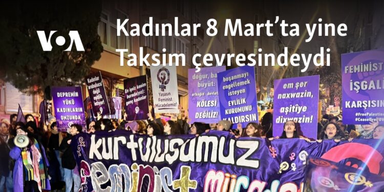 Kadınlar 8 Mart’ta yine Taksim çevresindeydi