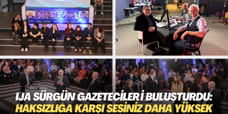 IJA sürgün gazetecileri buluşturdu: Haksızlığa karşı sesiniz daha yüksek