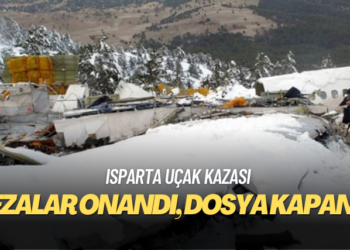 Isparta uçak kazasında cezalar onandı, dosya kapandı