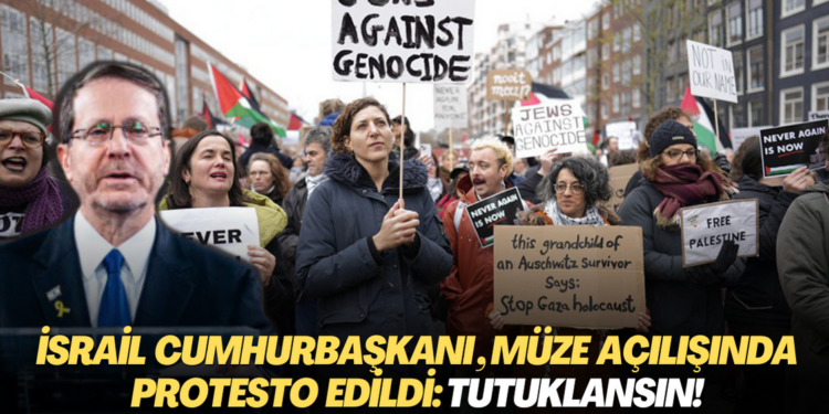 İsrail Cumhurbaşkanı Herzog, Hollanda’daki müze açılışında protesto edildi: Tutuklansın!