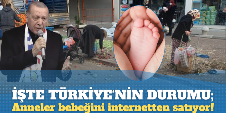 İşte ekonomik krizdeki Türkiye‘nin geldiği nokta; anneler bebeğini internetten satıyor!