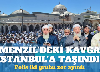 Menzil’deki kavga İstanbul’a taşındı: Polis iki grubu zor ayırdı