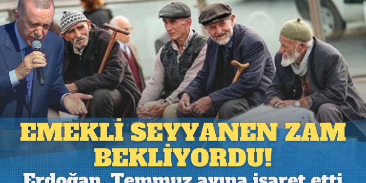 Milyonlarca emekli seyyanen zam bekliyordu! Erdoğan, Temmuz ayına işaret etti