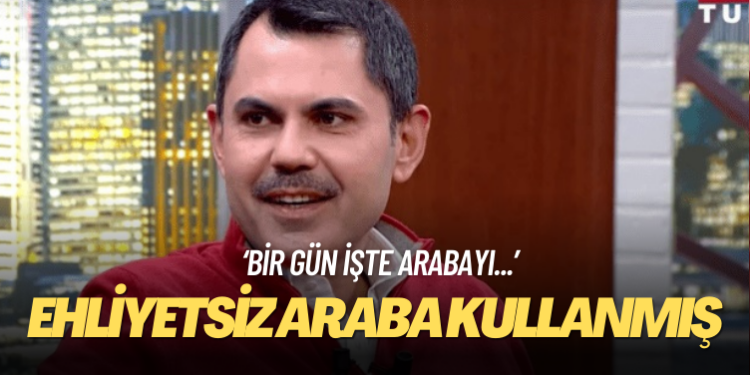 Murat Kurum ehliyetsiz araba kullanmış