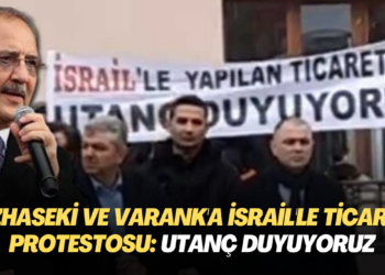 Özhaseki ve Varank’a İsrail’le ticaret protestosu: Utanç duyuyoruz