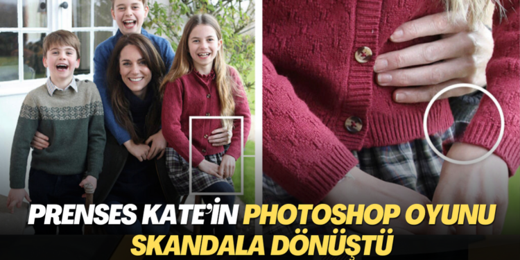 Prenses Kate’in photoshop oyunu skandala dönüştü