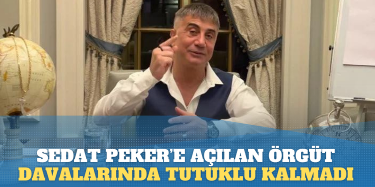 Sedat Peker’e açılan örgüt davalarında tutuklu kalmadı