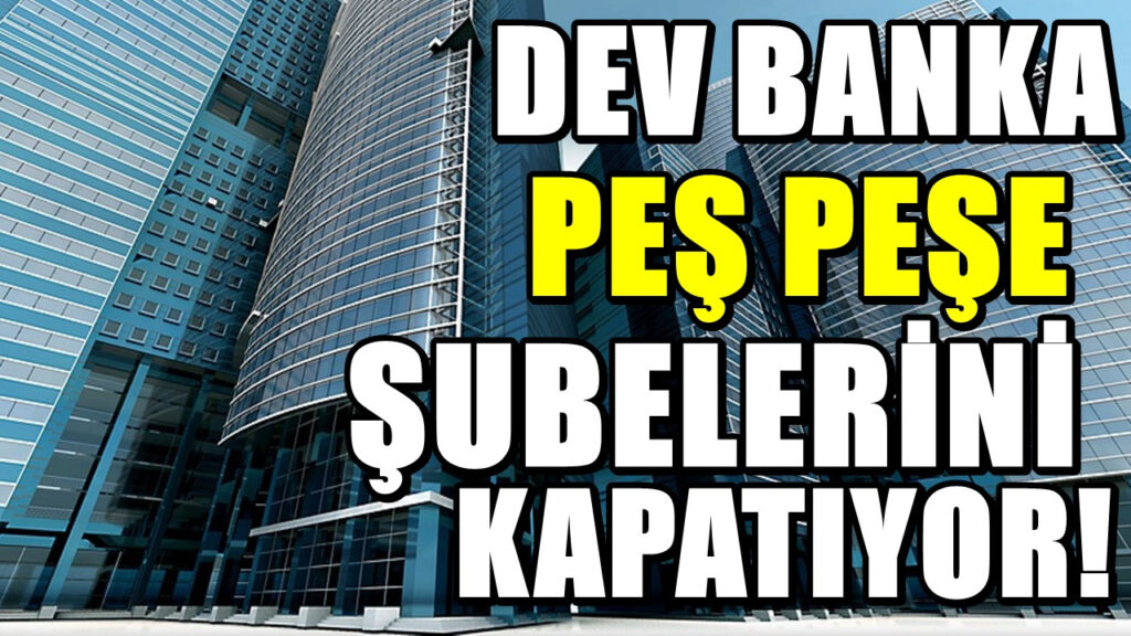 Sıra diğer bankalara da gelebilir! Dev banka şubelerini kapatacak