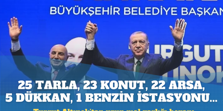 Turgut Altınok’tan uzun mal varlığı beyanı