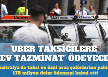 Uber, Avustralya’da taksi şoförlerine 178 milyon dolar ödeyecek