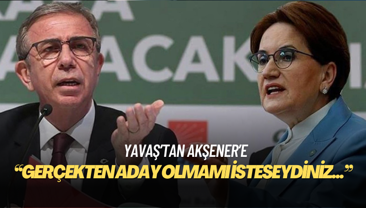 Yavaş’tan Akşener’e: Gerçekten Cumhurbaşkanı adayı olmamı istediyseniz ‘gel aday ol’ demek yerine Masa’da önerebilirdiniz