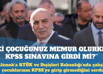 Yavaş’tan Altınok’a: Çocuklarınız memur olurken KPSS sınavına girdiler mi?