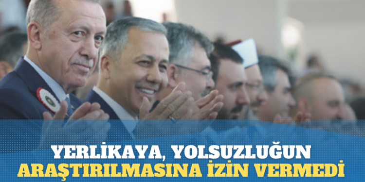 Yerlikaya, AKP’li belediyedeki yolsuzluğun araştırılmasına izin vermedi