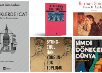 Haftanın öne çıkan kitapları: Yorgunluk Toplumu'ndan Tutku Olarak Aşk'a sekiz eser