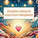 Vicdanlı Gençlik Kısa Film Yarışması başvuruları bekliyor